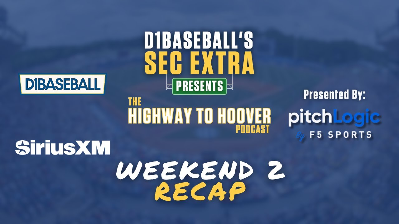 Highway to Hoover: SEC Baseball Weekend 2 Recap