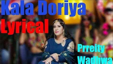 Thumbnail of Kala Doriya ~ Lyrics | Prreity Wadhwa