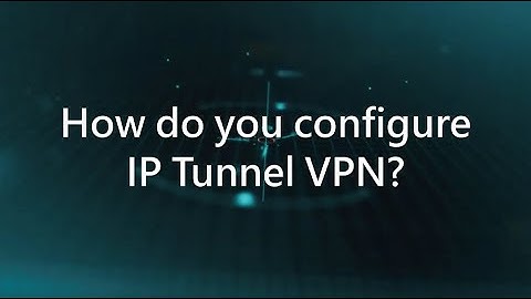 ShareTech UTM Turotial_2_How do you configure IP Tunnel VPN?