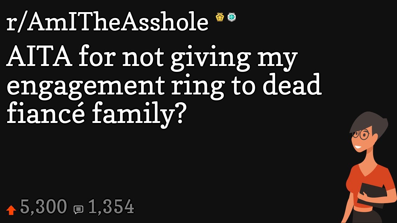AITA for not giving my engagement ring to dead fiancé family? - YouTube