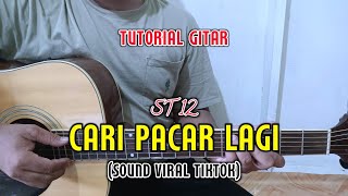 Chord Gitar - Cari Pacar Lagi - ST 12 | Tutorial Gitar (Sound Viral TikTok)