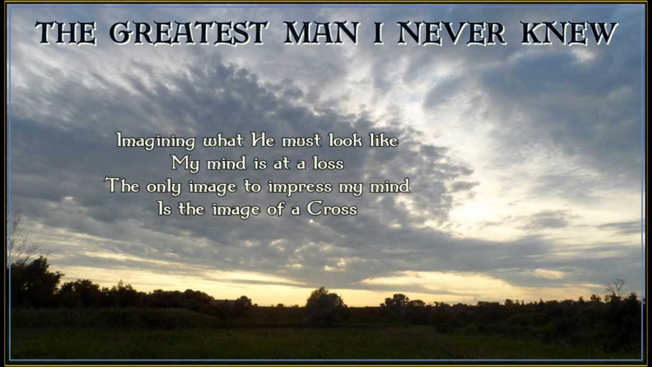 the greatest man i never knew lyrics