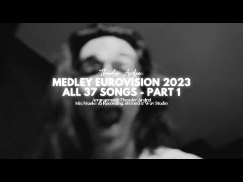 Theodor Andrei - Eurovision 2023 Medley ALL 37 SONGS (Part 1)