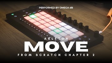 From Scratch on Ableton Move: Chapter Two | OMEGA dB