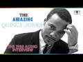 Quincy Jones Answers Your Most Burning Questions About The Early Days Of Jazz