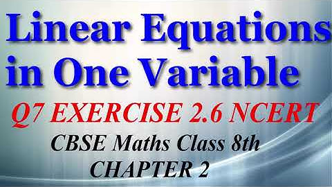 Linear Equations in One Variable - Maths Class 8th - Ex 2.6 - Q7 - Chapter 2 - NCERT - CBSE