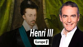 Au coeur de l'histoire : Le roi Henri III (Franck Ferrand)