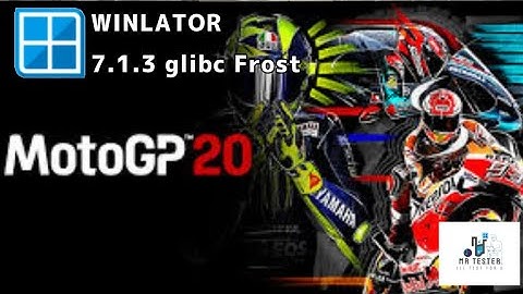 MTester | Winlator 7.1.3 Glibc Frost | MotoGP20.  #winlator #winlatoremulator #motogp