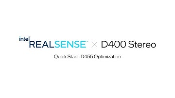 Intel® RealSense™ Depth Camera D455 Quick Start optimization.