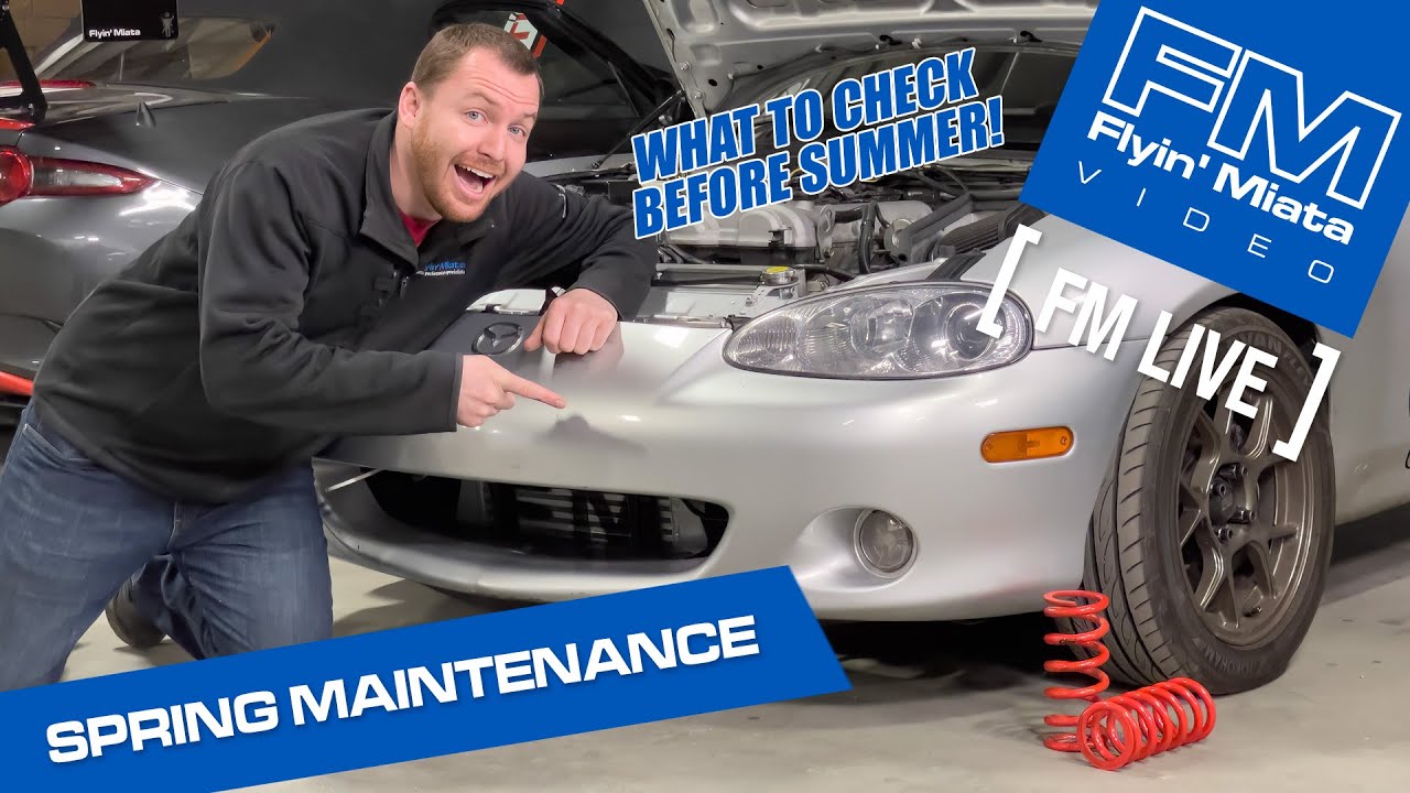 spring-is-here-miata-maintenance-to-consider-before-summer-fm-live