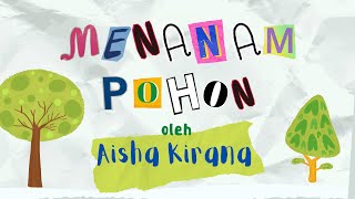 #AyoMenyanyi bersama Aisha Kirana - Menanam Pohon - WIJABA Roots \u0026 Shoots 4.2