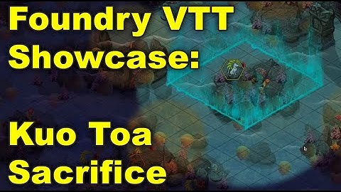 Foundry VTT Showcase: Kuo Toa Sacrifice