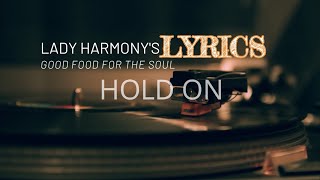 Hold On (Lyric Video) - Lady Harmony