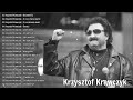 Najlepszych piosenek wszech czasów 🎶Kompilacja najlepszych piosenek Krzysztof Krawczyk