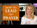 How To Lead An Opening Prayer in a Church Meeting