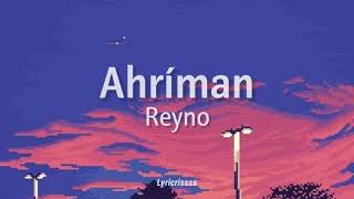 Video thumbnail of "Ahrimán ; Reyno //Letra"