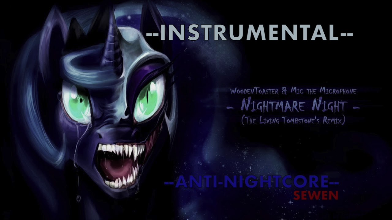 {INSTRUMENTAL} TheLivingTombstone Nightmare Night Anti Nightcore