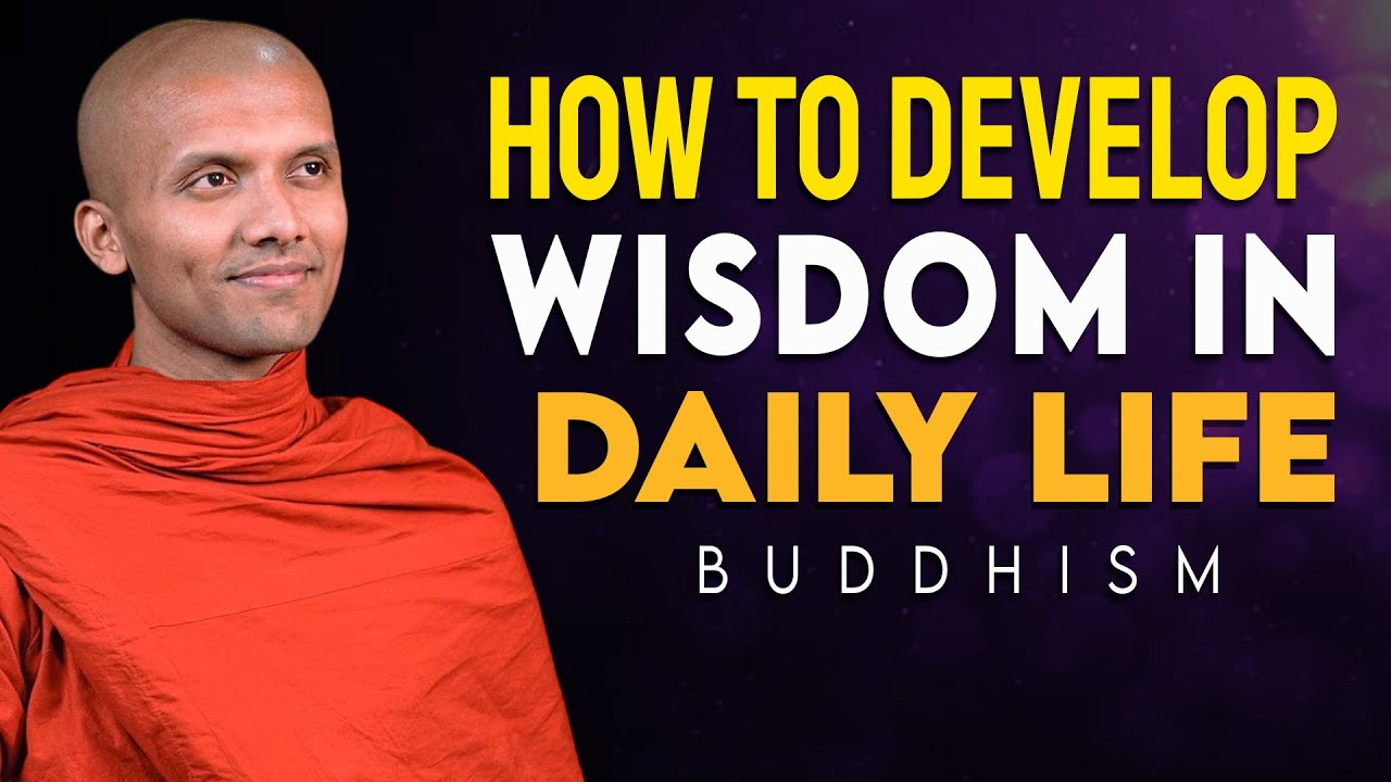How to Develop Wisdom in Daily Life - YouTube