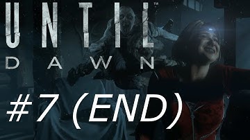 WHO LIVES AND WHO DIES? | Until Dawn Part 7 (ENDING)