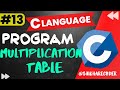 Program For Multiplication Table Of Given Number | Multiplication Table Program In C Language
