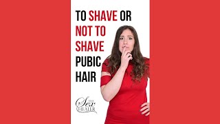 What Happens If You Never Shave Your Pubic Hair? To Shave Or Not To!