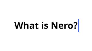 What is Nero