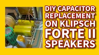 Klipsch Forte II Speakers Capacitor Replacement Using Crites Capacitors