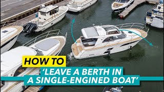 How to leave a berth safely in a singleengined boat | Motor Boat & Yachting