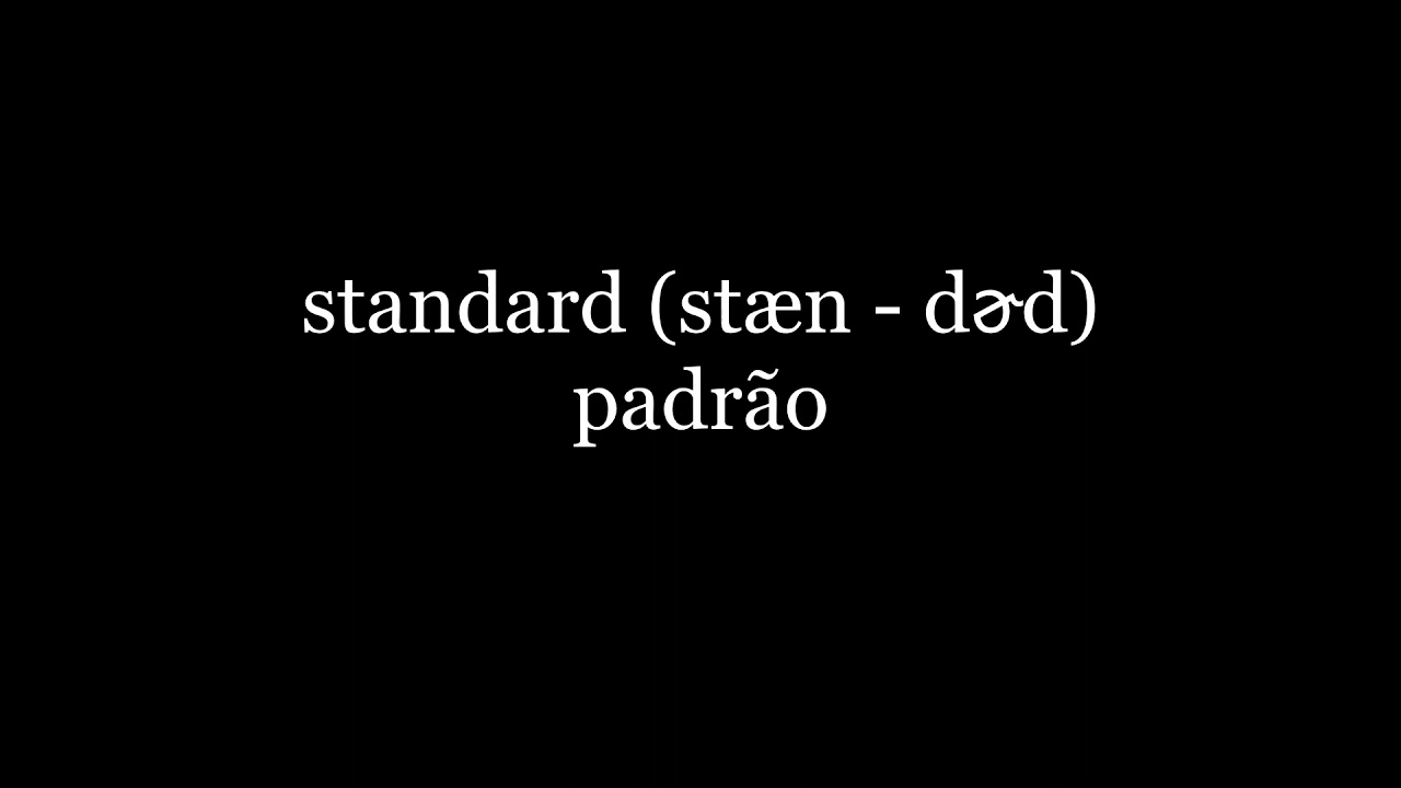 Como Pronunciar standard em Inglês YouTube