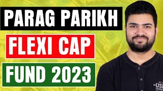 Parag Parikh Flexi Cap Fund 2023 | Best Flexi Cap Fund 2023