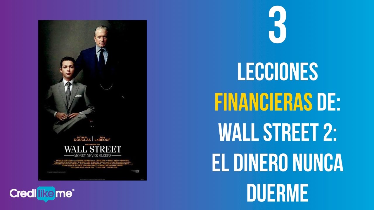 3 Lecciones Financieras De Wall Street 2 El Dinero Nunca Duerme Youtube