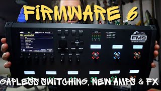 Best Update Ever | FM9 Firmware 6 | Gapless Switching, New Amps & Effects