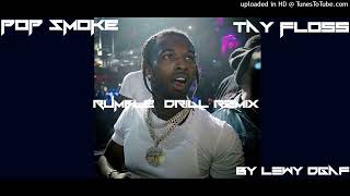 Pop Smoke - Rumble ft. Tay Floss (drill remix)   (Official Audio) (prod. by LewyDGAF)