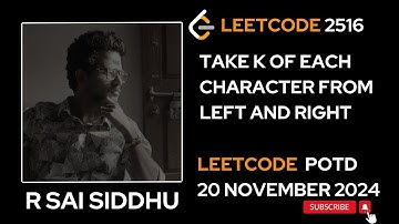 LEETCODE 2516 | TAKE K OF EACH CHARACTER FROM LEFT AND RIGHT | LEETCODE