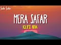 Mera safar lyrics  iqlipse nova  mera jo safar hai wahi mera ghar hai mujhko na duniya ki hai