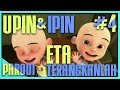 PARODI UPIN IPIN ETA TERANGKANLAH