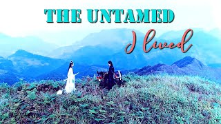 I Lived | The Untamed (anniversary edit)