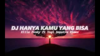 DJ HANYA KAMU YANG BISA [ Viral TikTok ] ft @kilafvnky