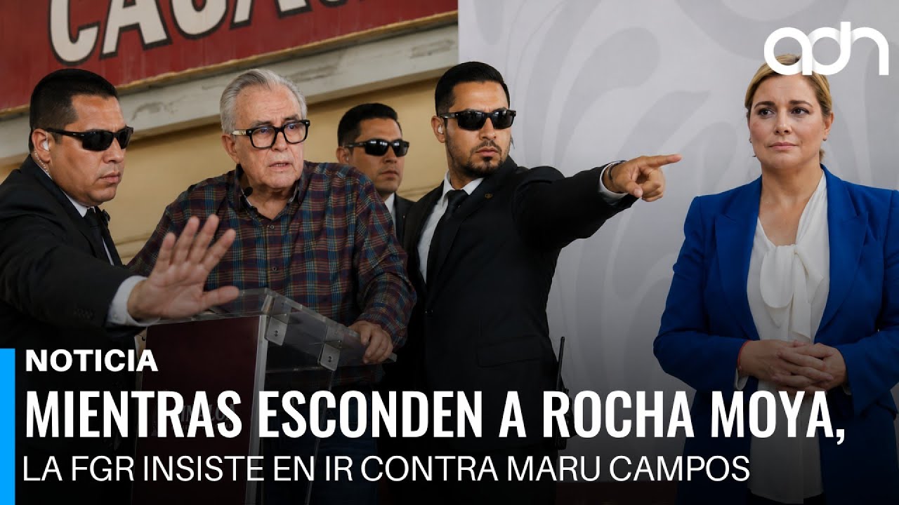 Mientras siguen escondiendo a Rocha Moya, la FGR insiste en ir contra Maru Campos
