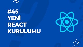 45- REACT Dersleri, Yeni React Kurulumu (npx create-next-app)