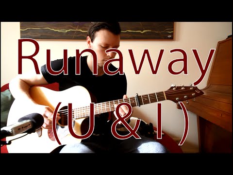 Runaway (U & I) - Galantis | Fingerstyle Guitar Cover