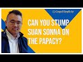 Answering Top Objections to the Papacy (w/ Suan Sonna)