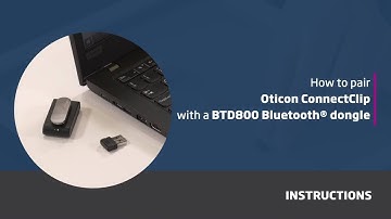 How to pair Oticon ConnectClip with a BTD800 Bluetooth® dongle