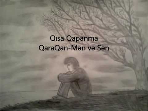 Qaraqan-Mən və Sən (Sözləri)