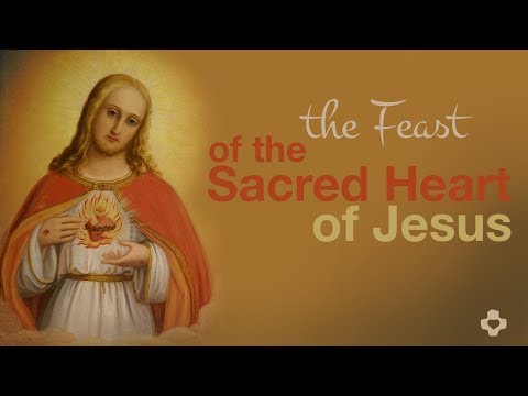 The Feast of the Sacred Heart of Jesus