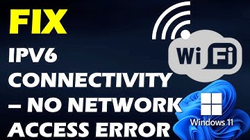 IPv6 Connectivity – No network access error in Windows 11 [Fix]