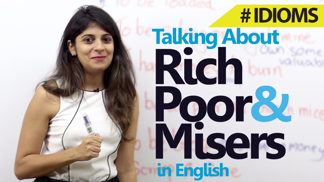 Spoken English lesson - Idioms for Rich, Poor & Misers