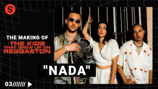 The making of "NADA" con Tainy: un track de su EP 'The Kids that Grew Up on Reggaeton'