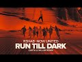 R3HAB, Now United - Run Till Dark (Carta & Willim Remix) (Dance Music Video)