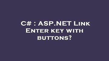 C# : ASP.NET Link Enter key with buttons?
